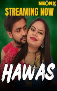 Hawas (2025) NeonX Originals Hindi