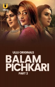 Balam Pichkari: Part 2 (2025) Ullu Original
