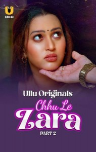 Chhu Le Zara (2025) Part 2 Ullu Originals Unrated Webseries