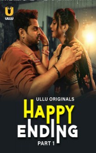 Happy Ending (2025) Part 1 Ullu Originals Unrated Webseries