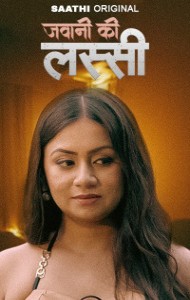 Jawani Ki Lassi (2025) S01 Saathi Originals Unrated Webseries