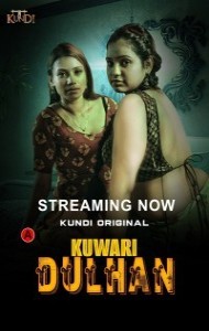 Kuwari Dulhan (2023) Kundi Original