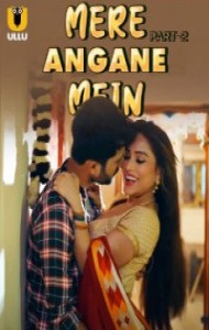 Mere Angane Mein: Part 2 (2025) Ullu Original