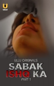 Sabak Ishq Ka (2023) Ullu Original