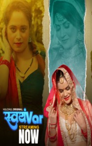 Svayamvar (2025) HulChul Original