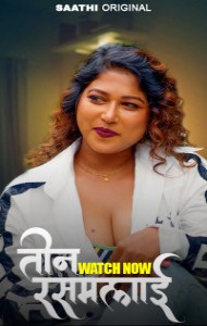 Teen Rasmalai (2025) S01 Saathi Originals Unrated Webseries